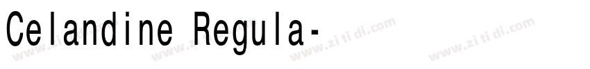 Celandine Regula字体转换 Celandine Regula字体转换